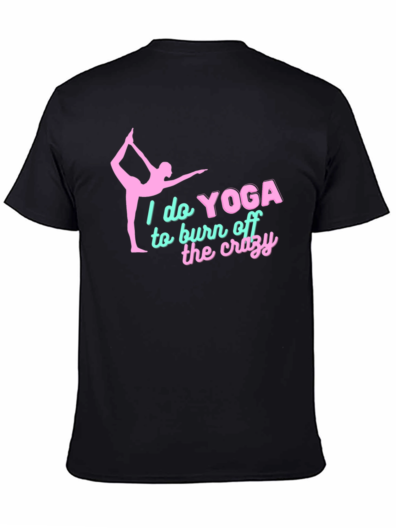 Yoga Crazy Burn Off T-Shirt