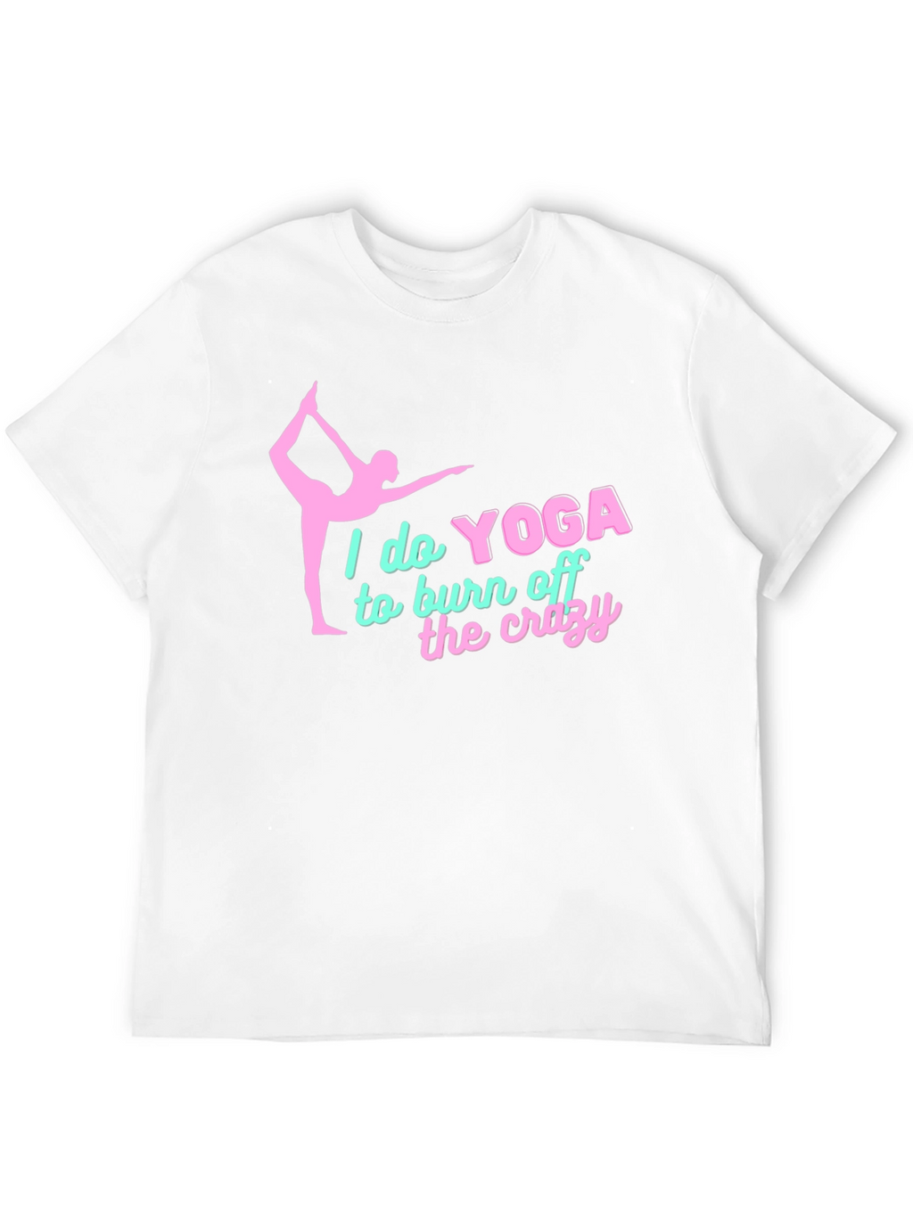 Yoga Crazy Burn Off T-Shirt