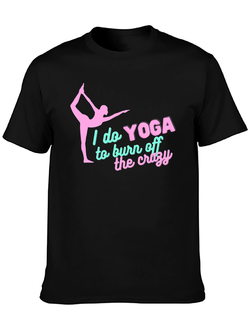 Yoga Crazy Burn Off T-Shirt