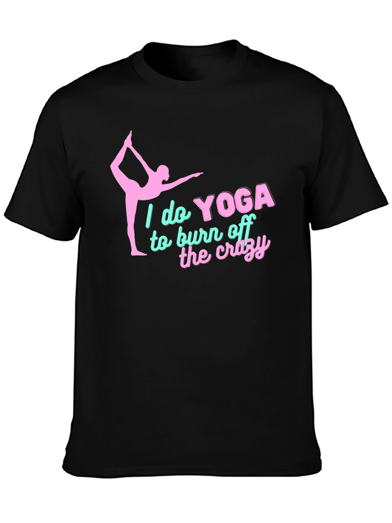 Yoga Crazy Burn Off T-Shirt