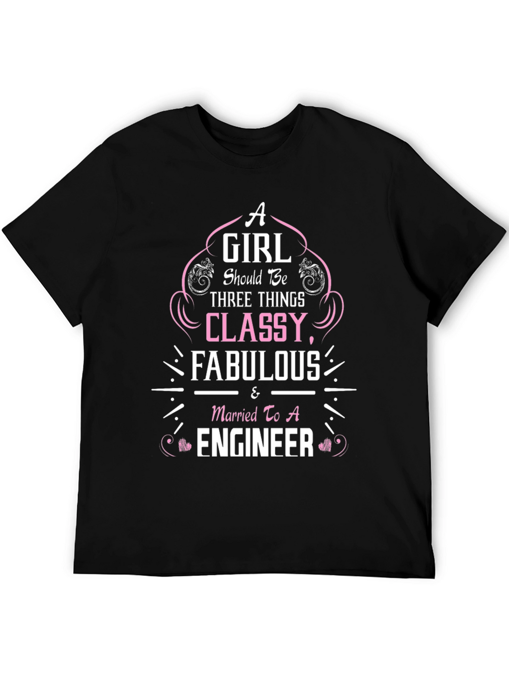 Classy Fabulous & Married to An Engineer T-Shirt