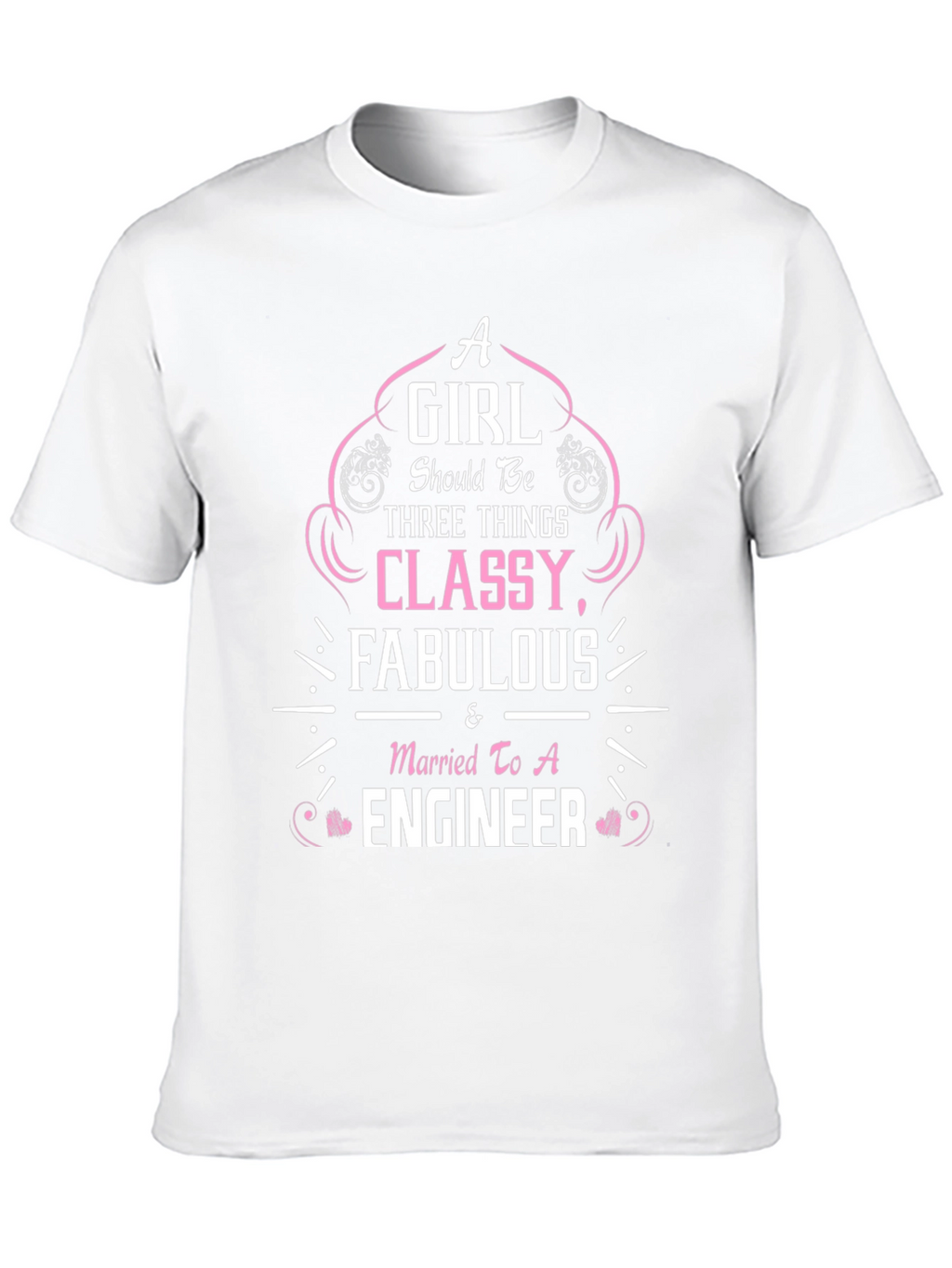 Classy Fabulous & Married to An Engineer T-Shirt