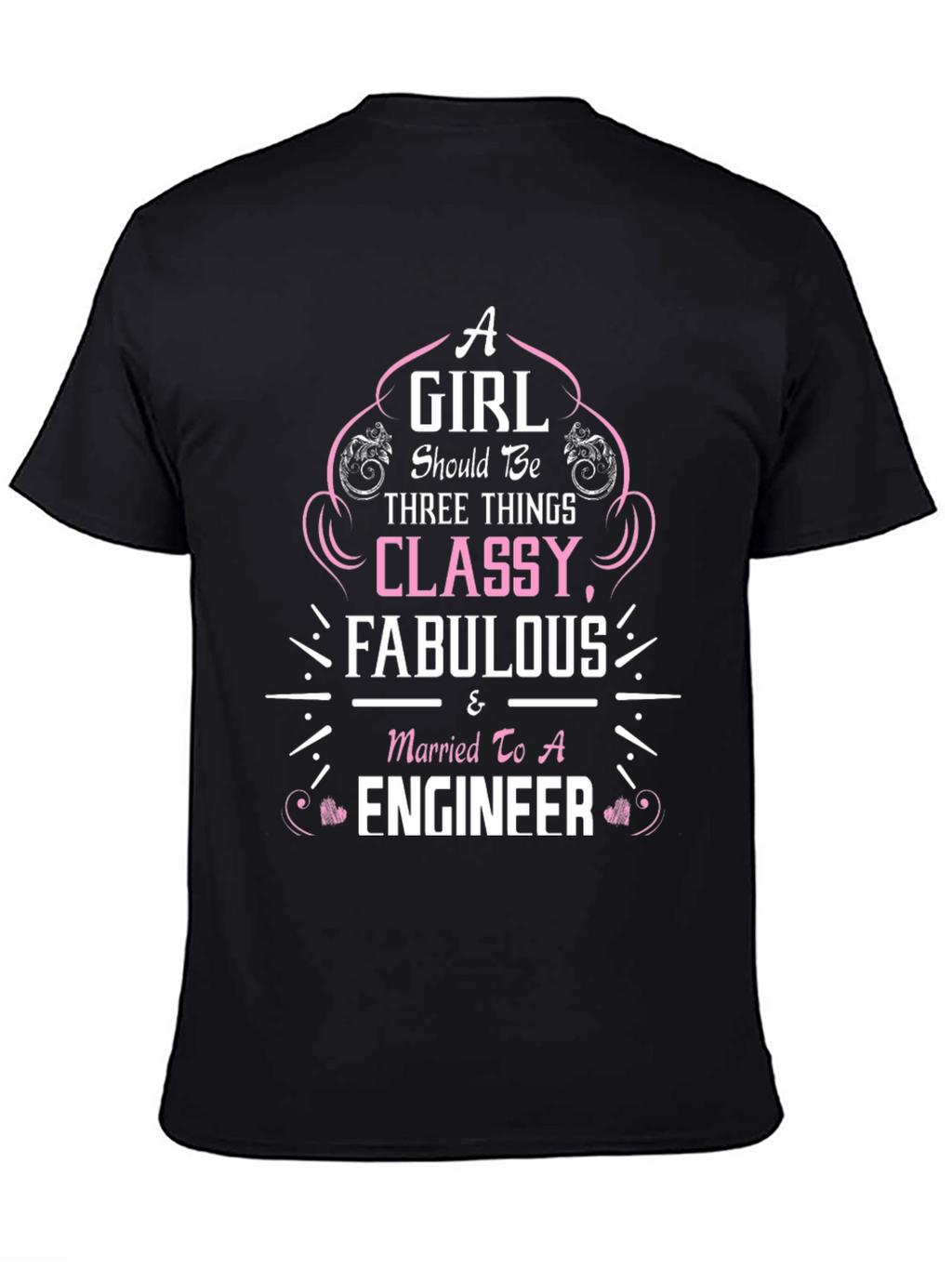 Classy Fabulous & Married to An Engineer T-Shirt