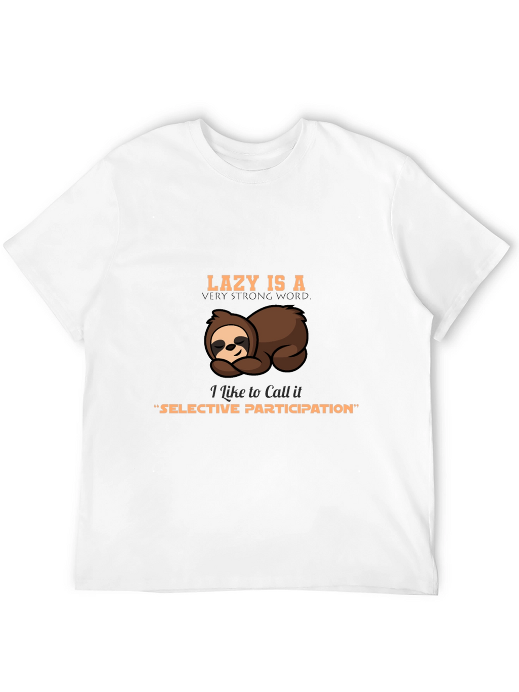 Lazy Sloth T-Shirt - Selective Participation Graphic Tee