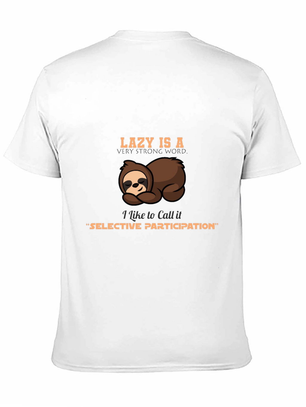 Lazy Sloth T-Shirt - Selective Participation Graphic Tee