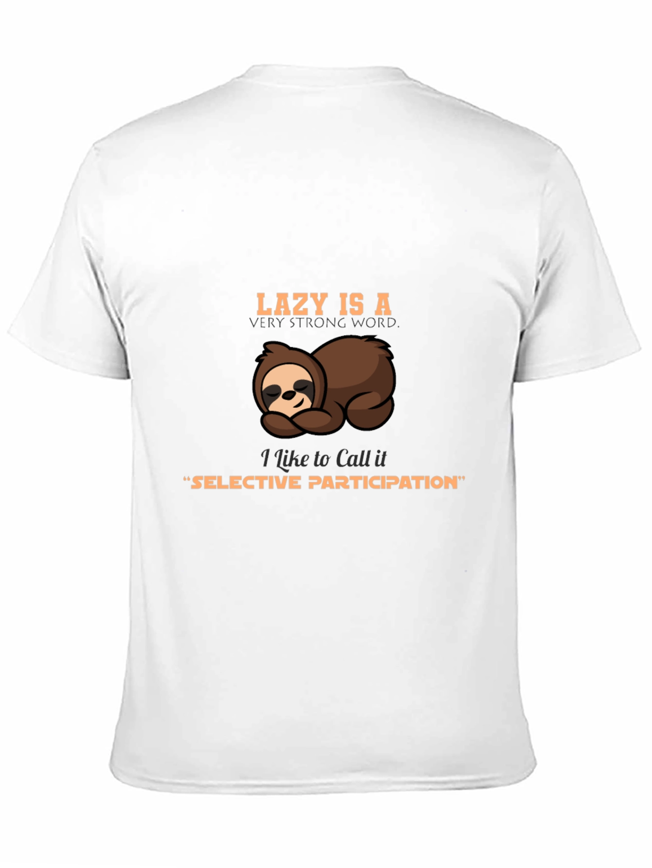 Lazy Sloth T-Shirt - Selective Participation Graphic Tee