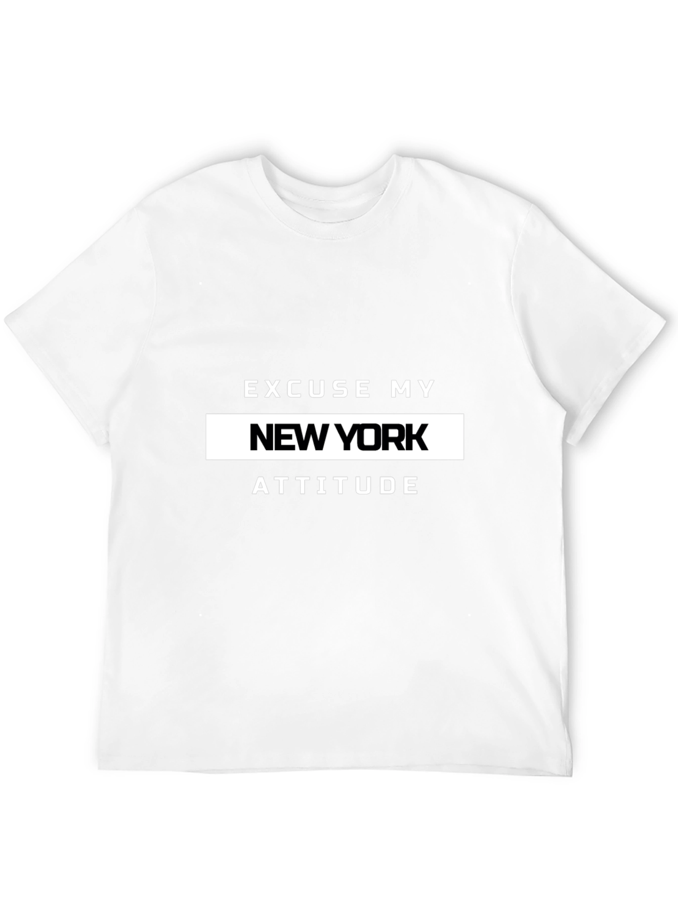 Excuse My New York Attitude T-Shirt