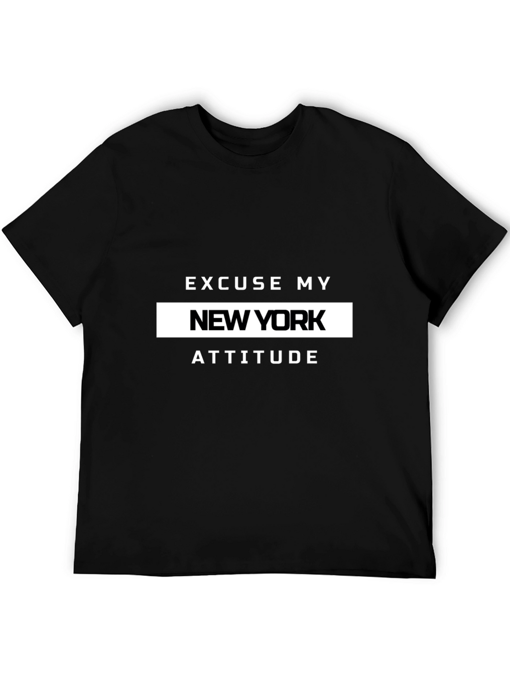 Excuse My New York Attitude T-Shirt