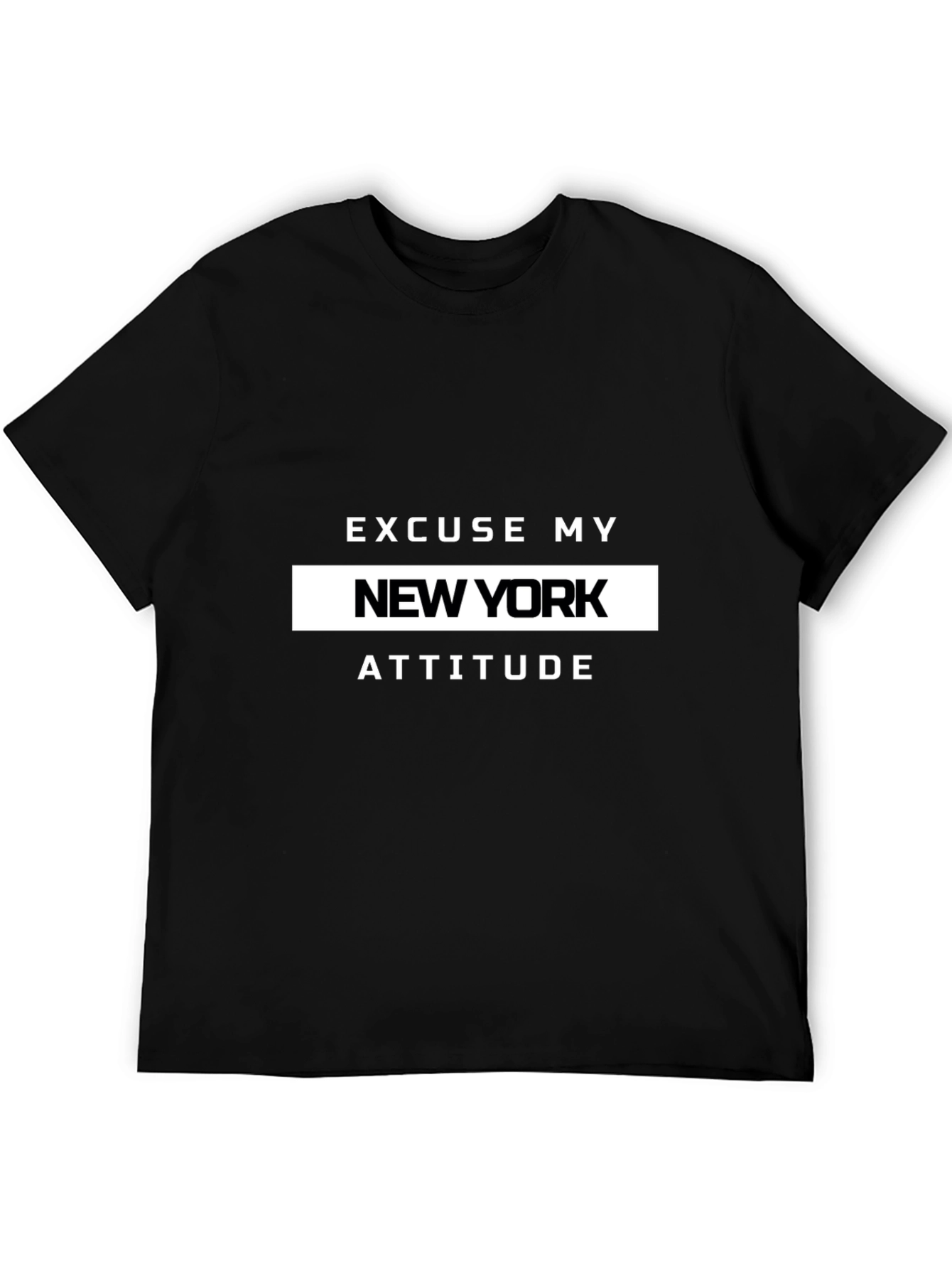 Excuse My New York Attitude T-Shirt