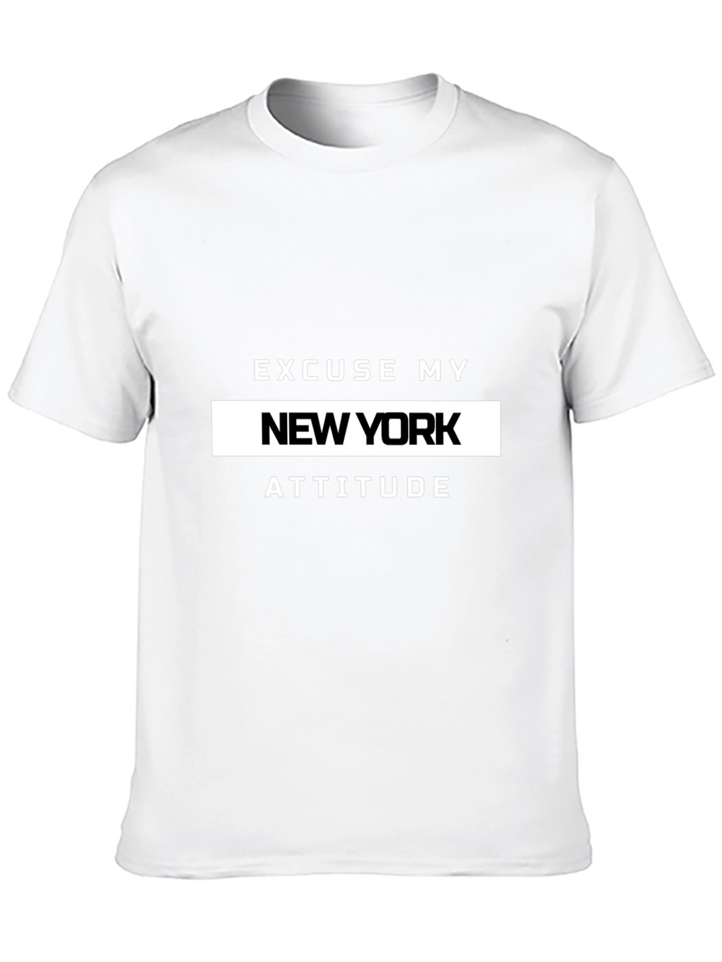 Excuse My New York Attitude T-Shirt