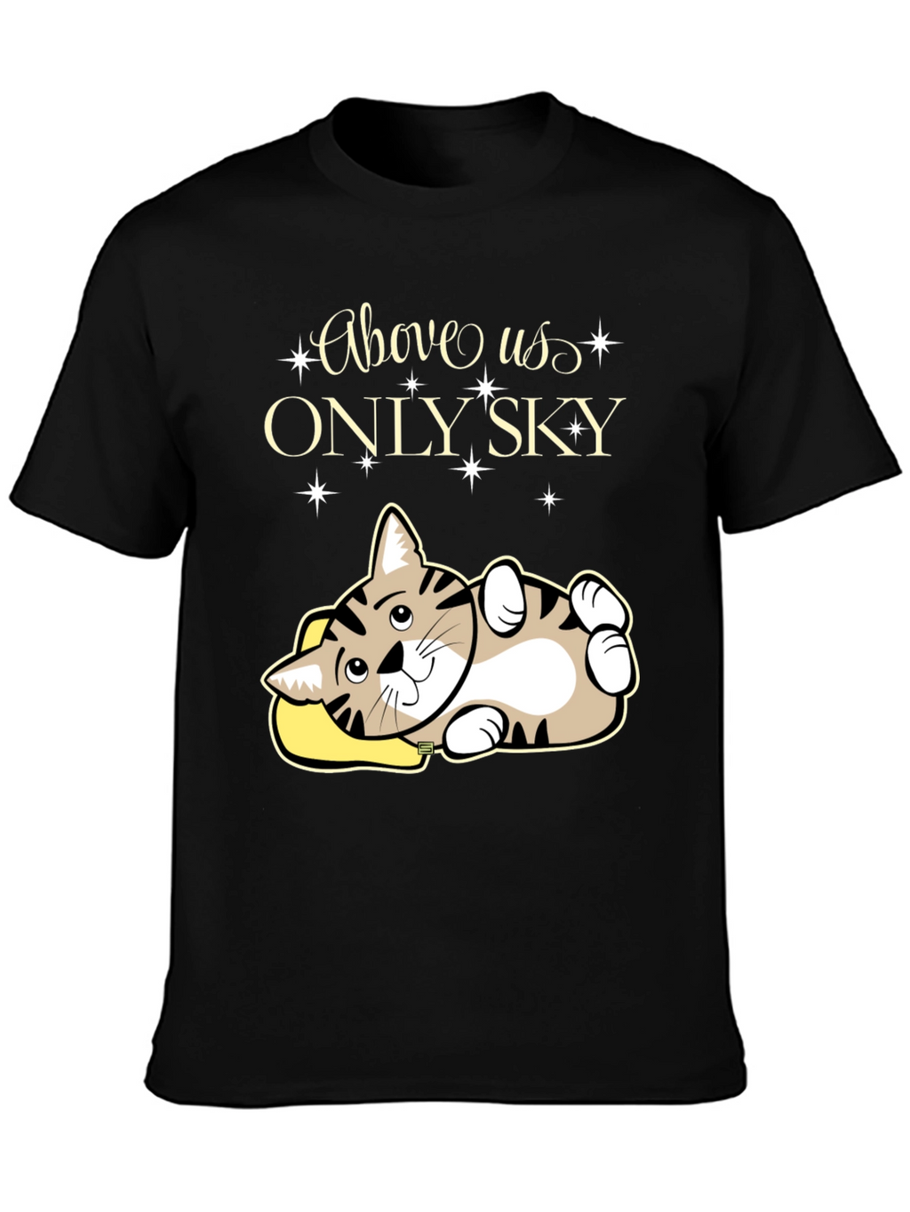 Above Us Only Sky - Cat Lover T-Shirt