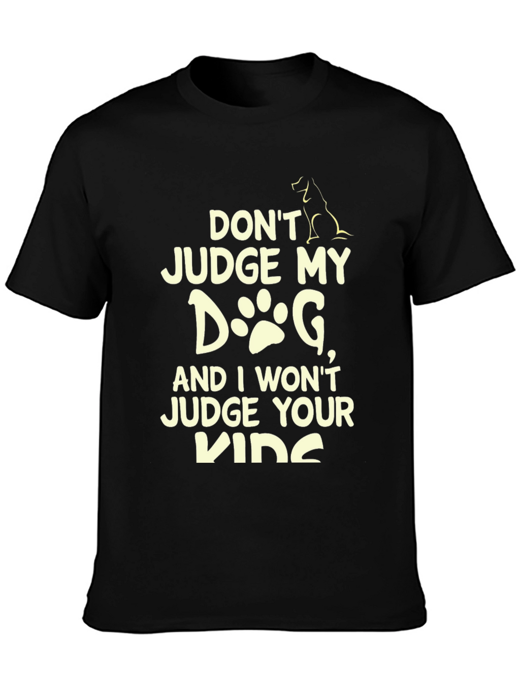 Dont Judge My Dog Graphic Tee