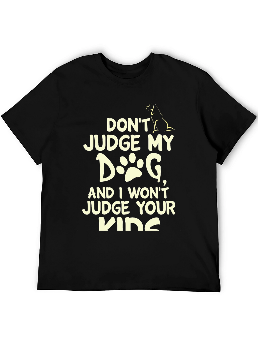 Dont Judge My Dog Graphic Tee