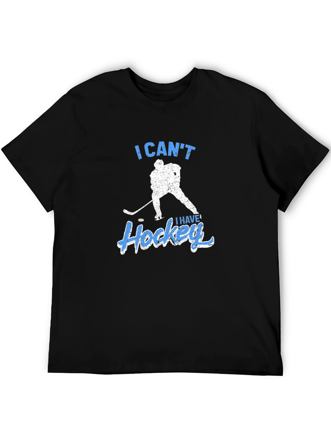 I Cant I Have Hockey Black T-Shirt