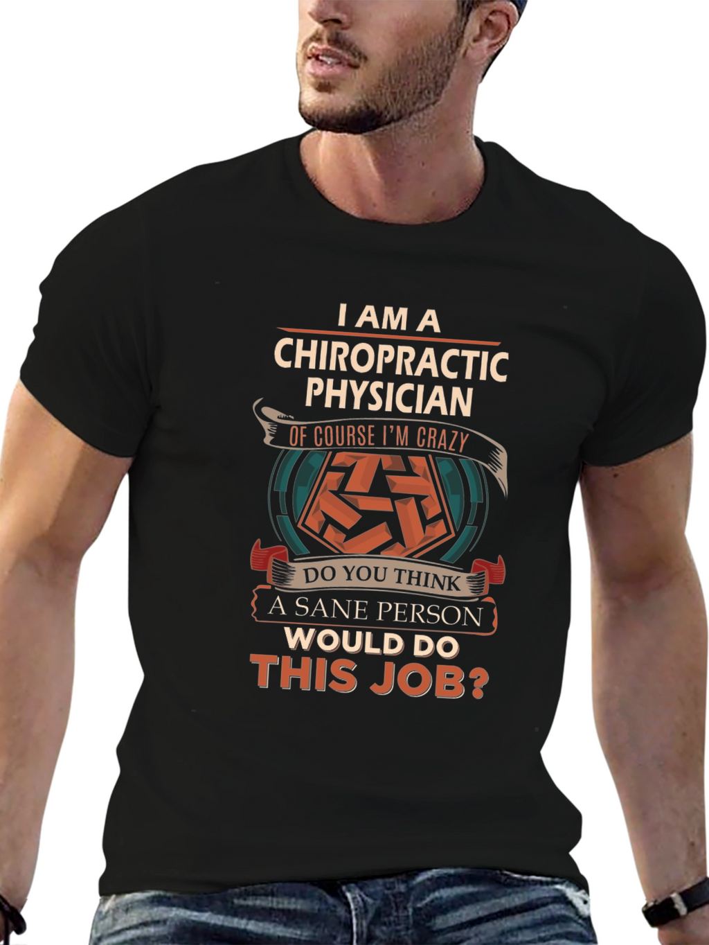 Chiropractic Physician Crazy Job T-Shirt