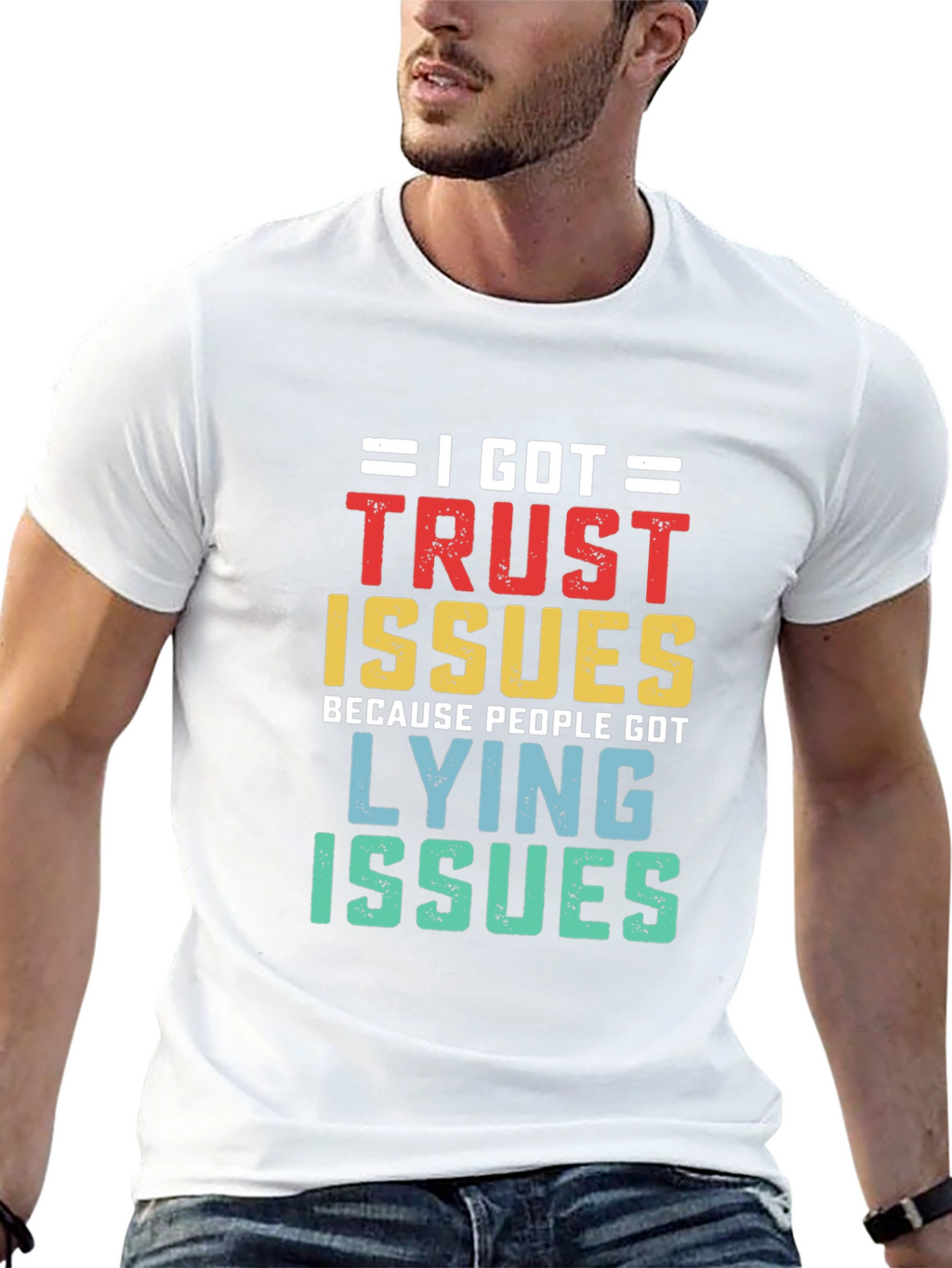 I Got Trust Issues T-Shirt