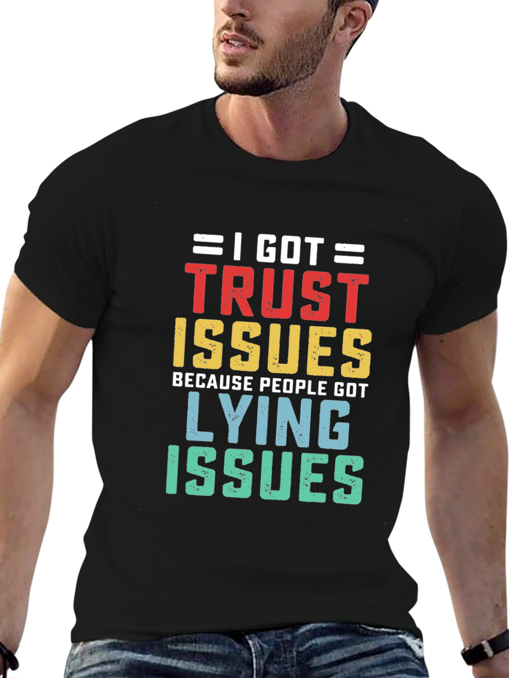 I Got Trust Issues T-Shirt