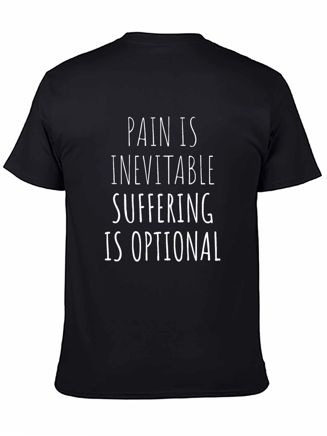 Pain is Inevitable Suffer Optional Graphic Tee