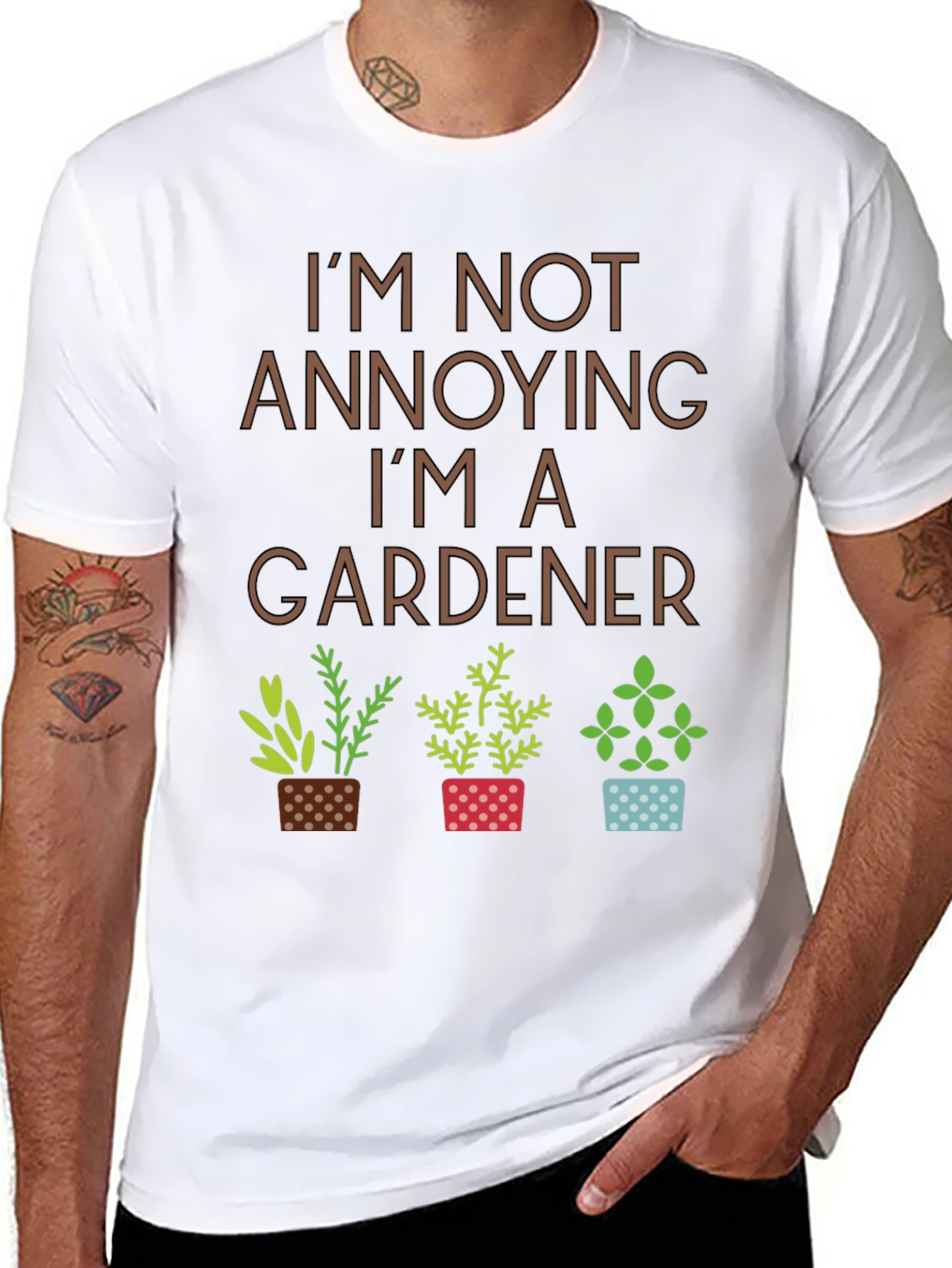 Im Not Annoying Im A Gardener T-Shirt