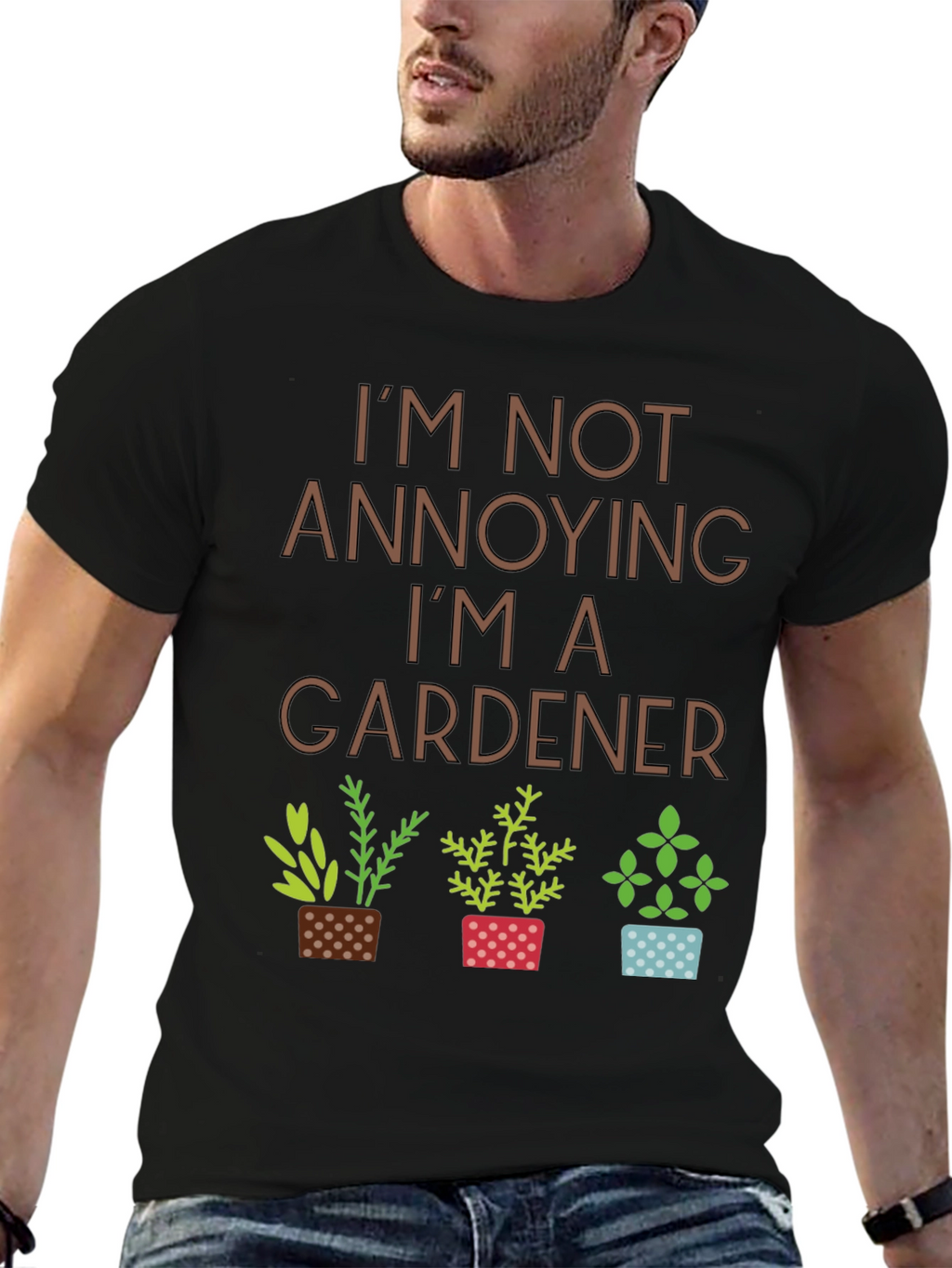 Im Not Annoying Im A Gardener T-Shirt