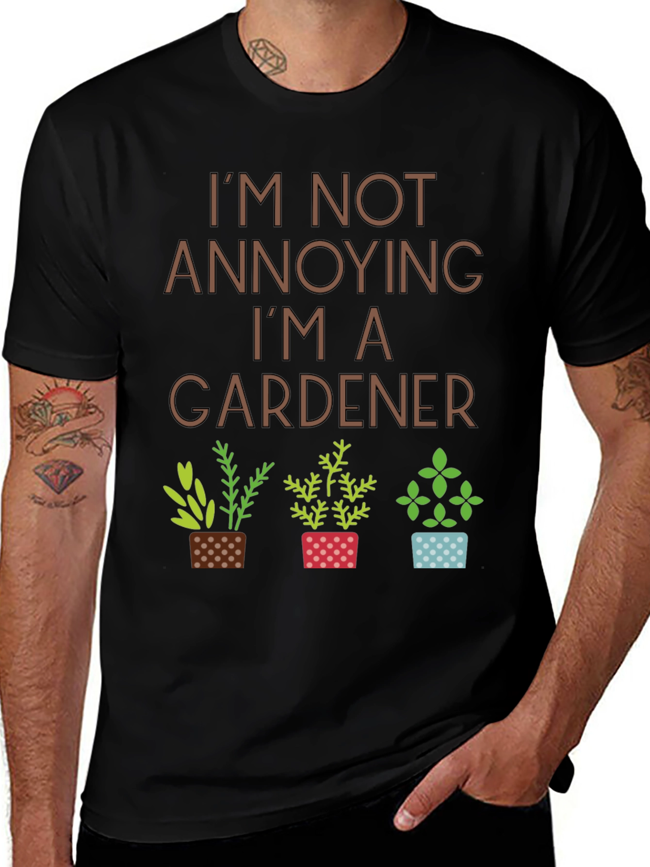 Im Not Annoying Im A Gardener T-Shirt