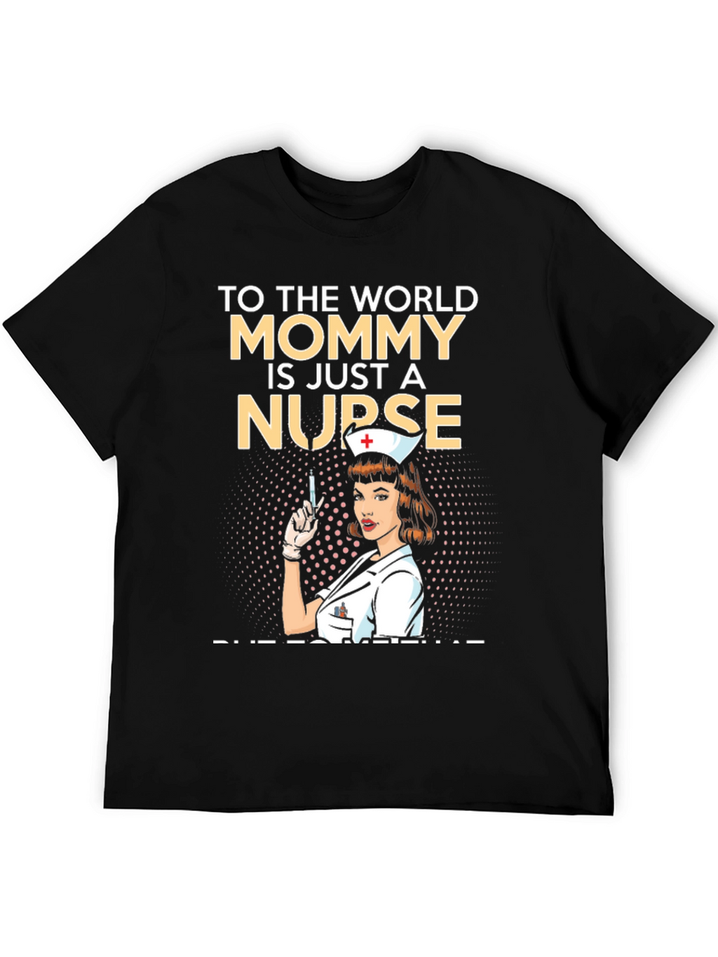 Mommy Nurse T-Shirt - Gift for Nurses