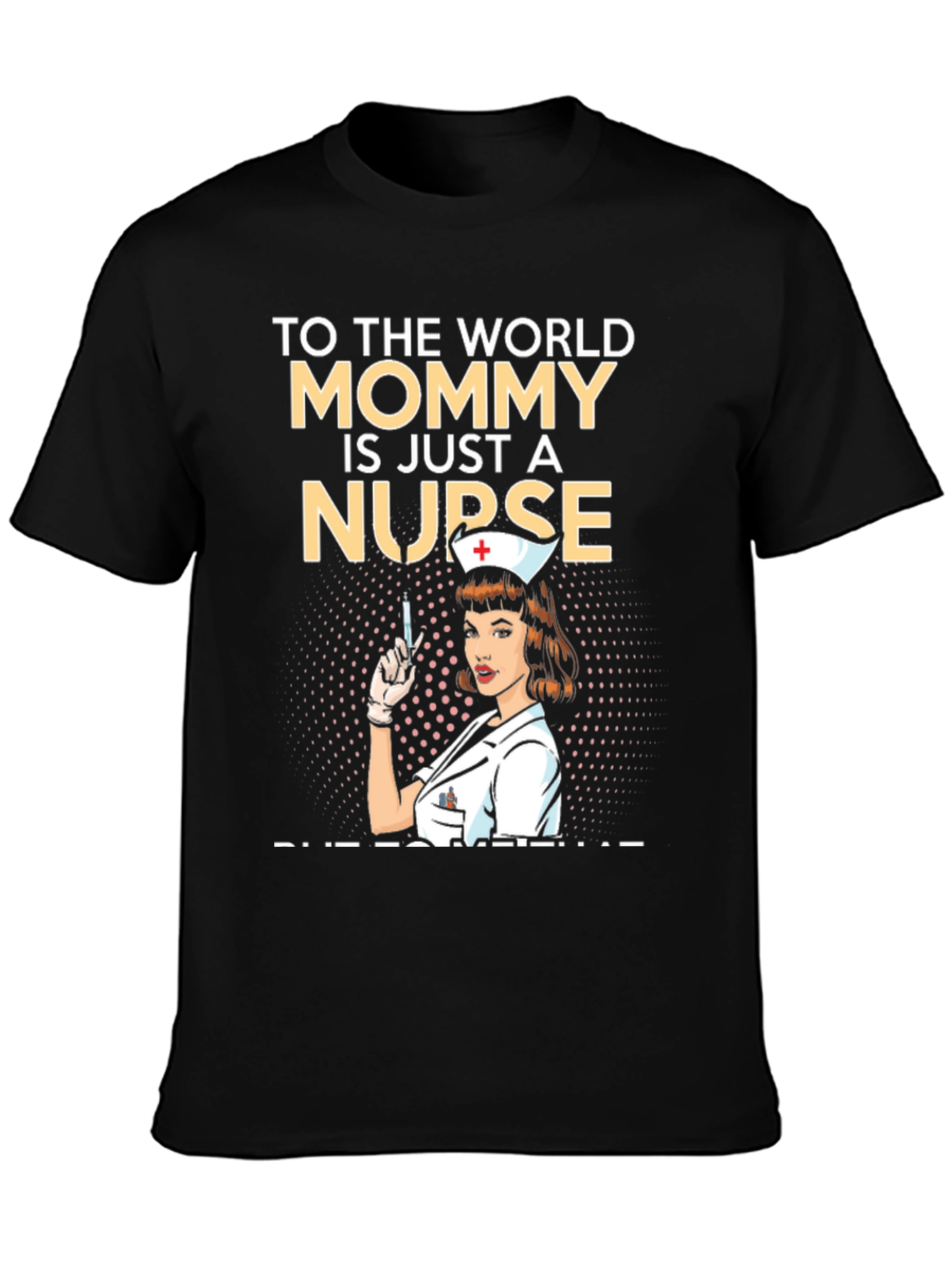 Mommy Nurse T-Shirt - Gift for Nurses