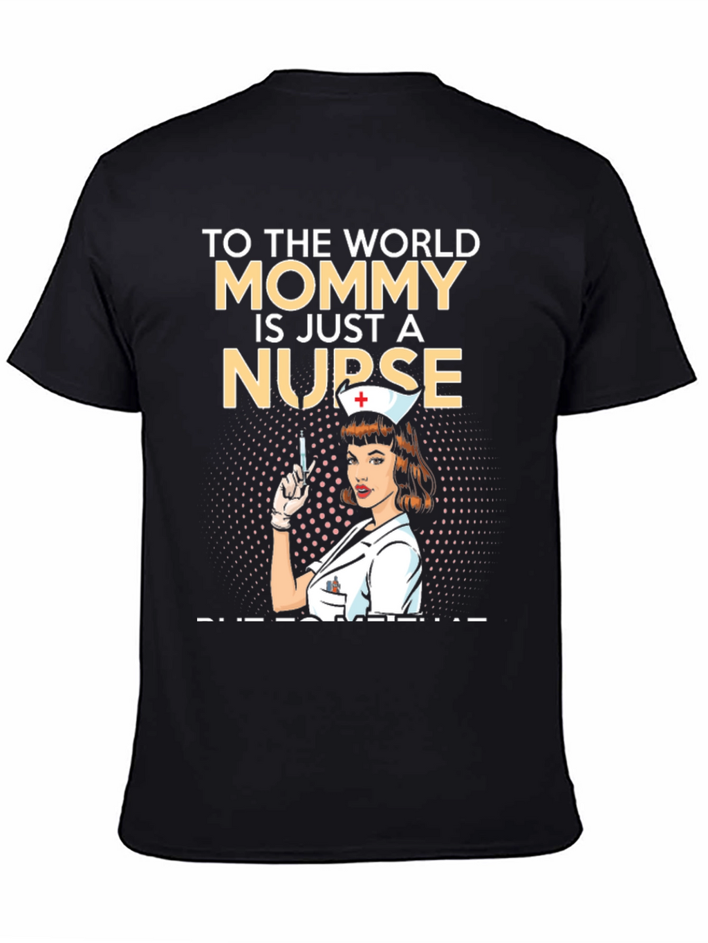 Mommy Nurse T-Shirt - Gift for Nurses