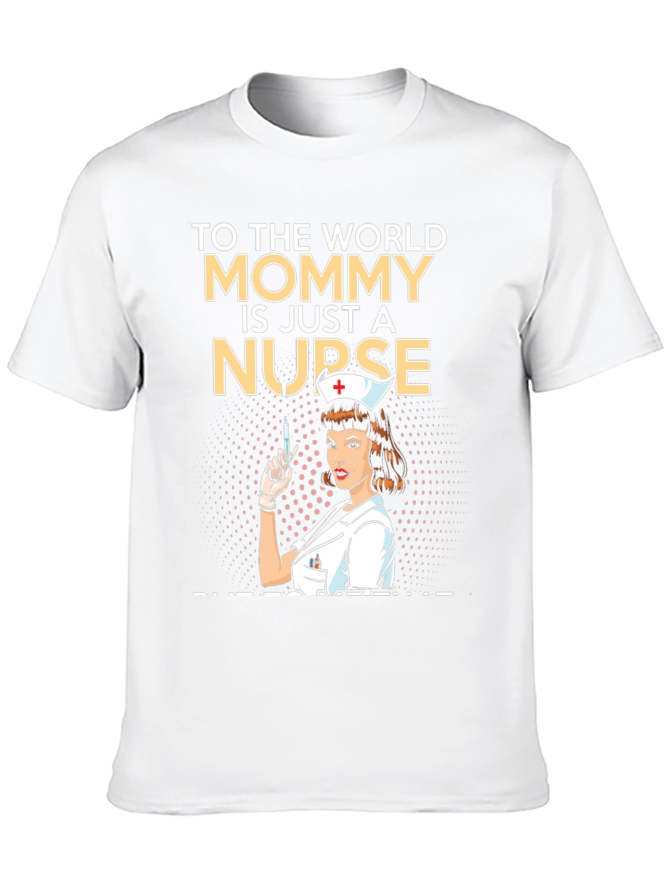 Mommy Nurse T-Shirt - Gift for Nurses