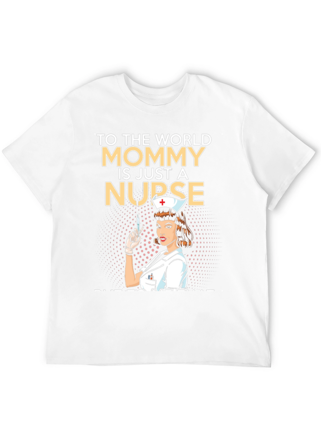 Mommy Nurse T-Shirt - Gift for Nurses
