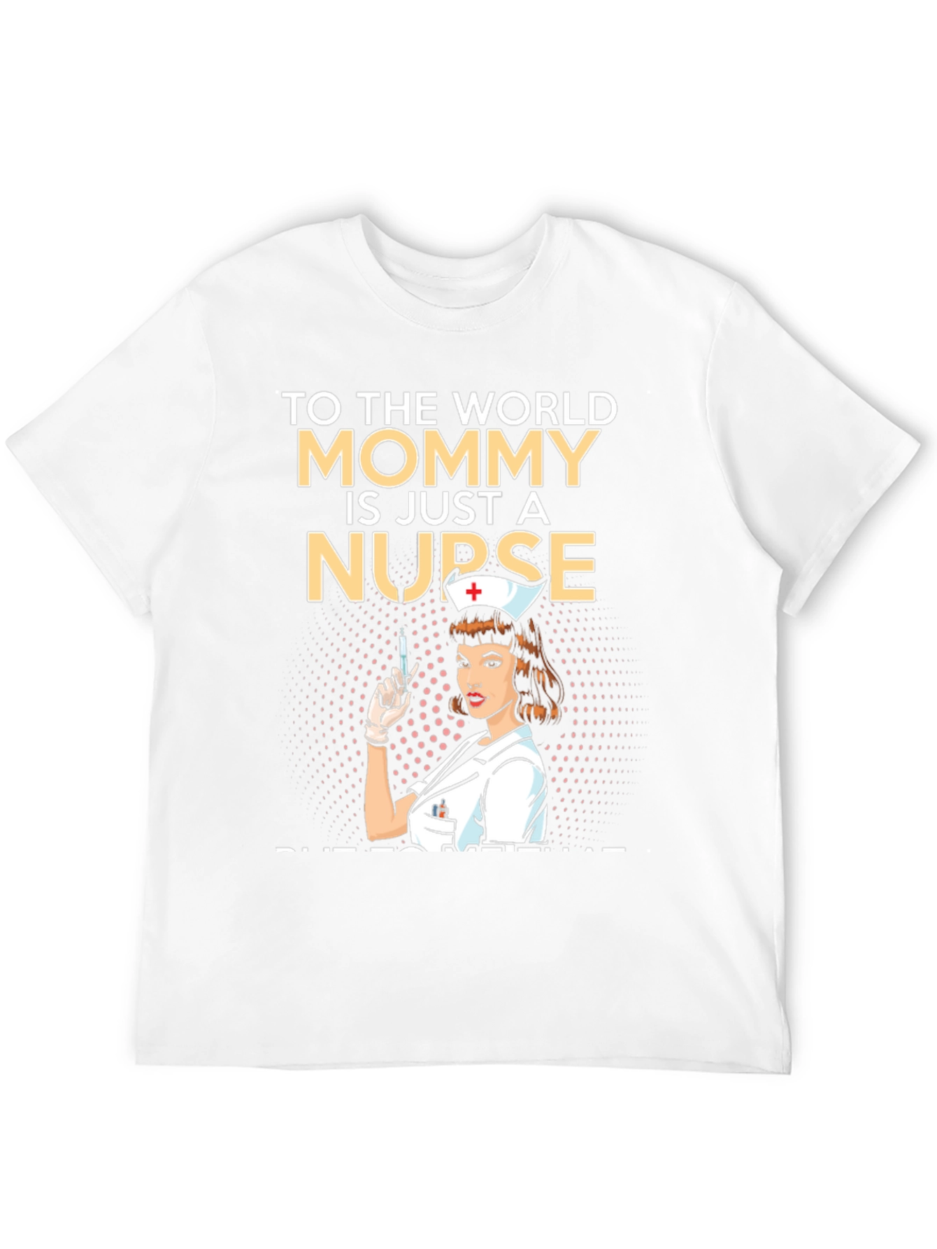 Mommy Nurse T-Shirt - Gift for Nurses