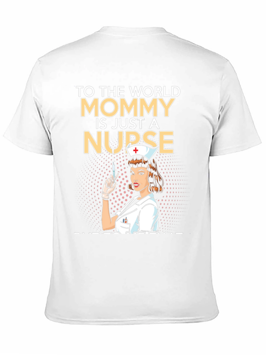 Mommy Nurse T-Shirt - Gift for Nurses