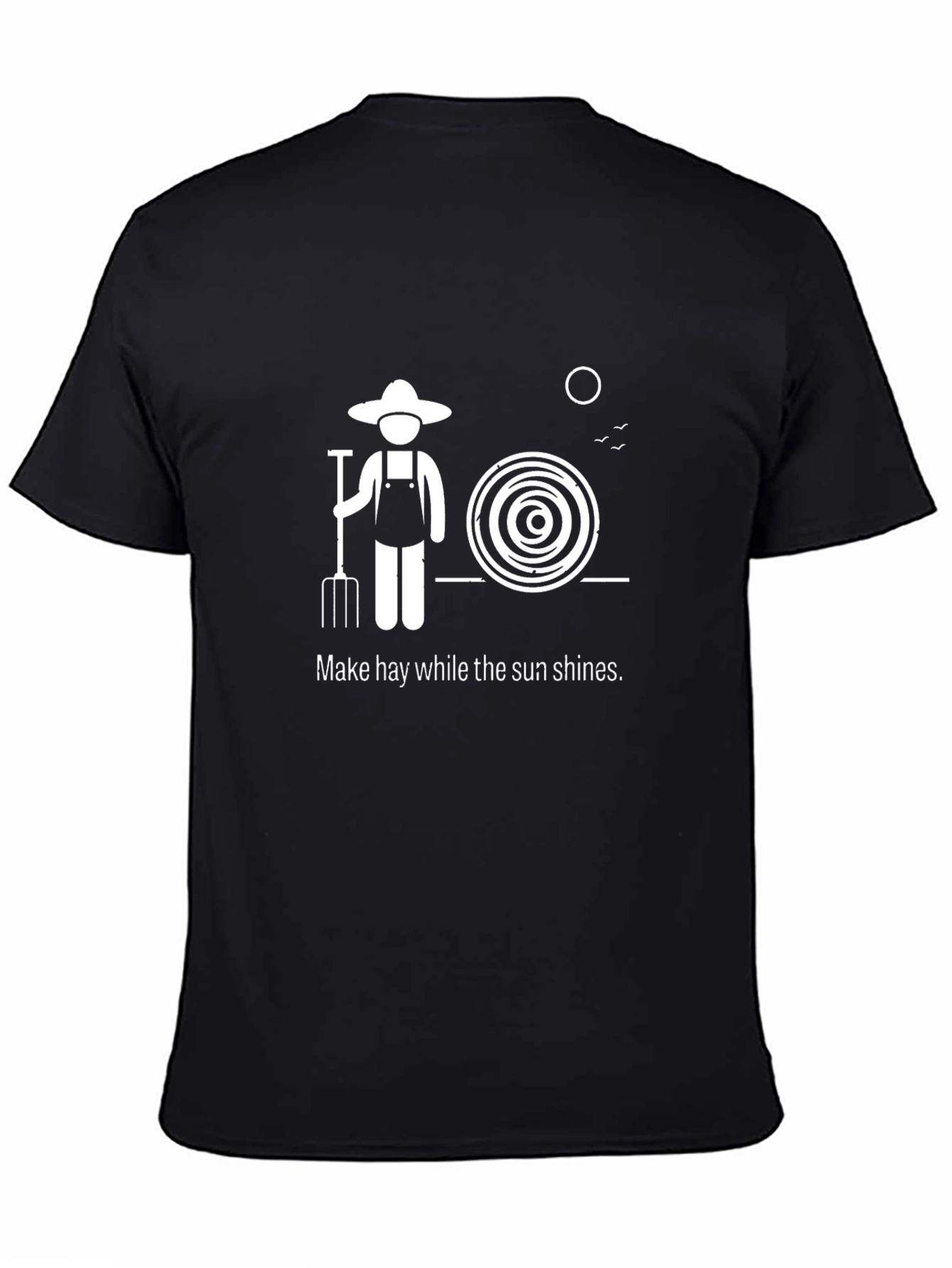 Funny Farmer Graphic Tee - Make Hay While the Sun Shines