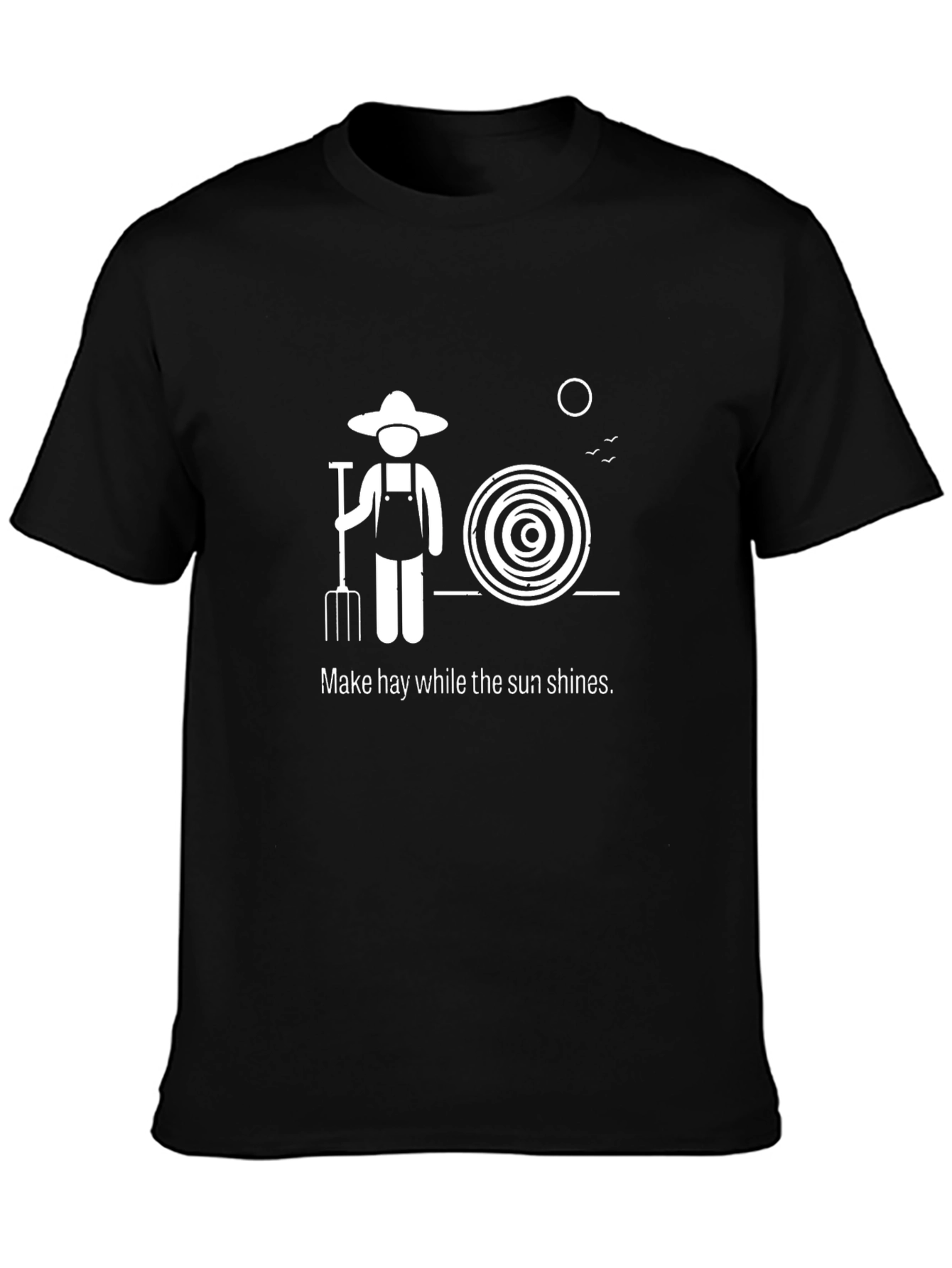 Funny Farmer Graphic Tee - Make Hay While the Sun Shines