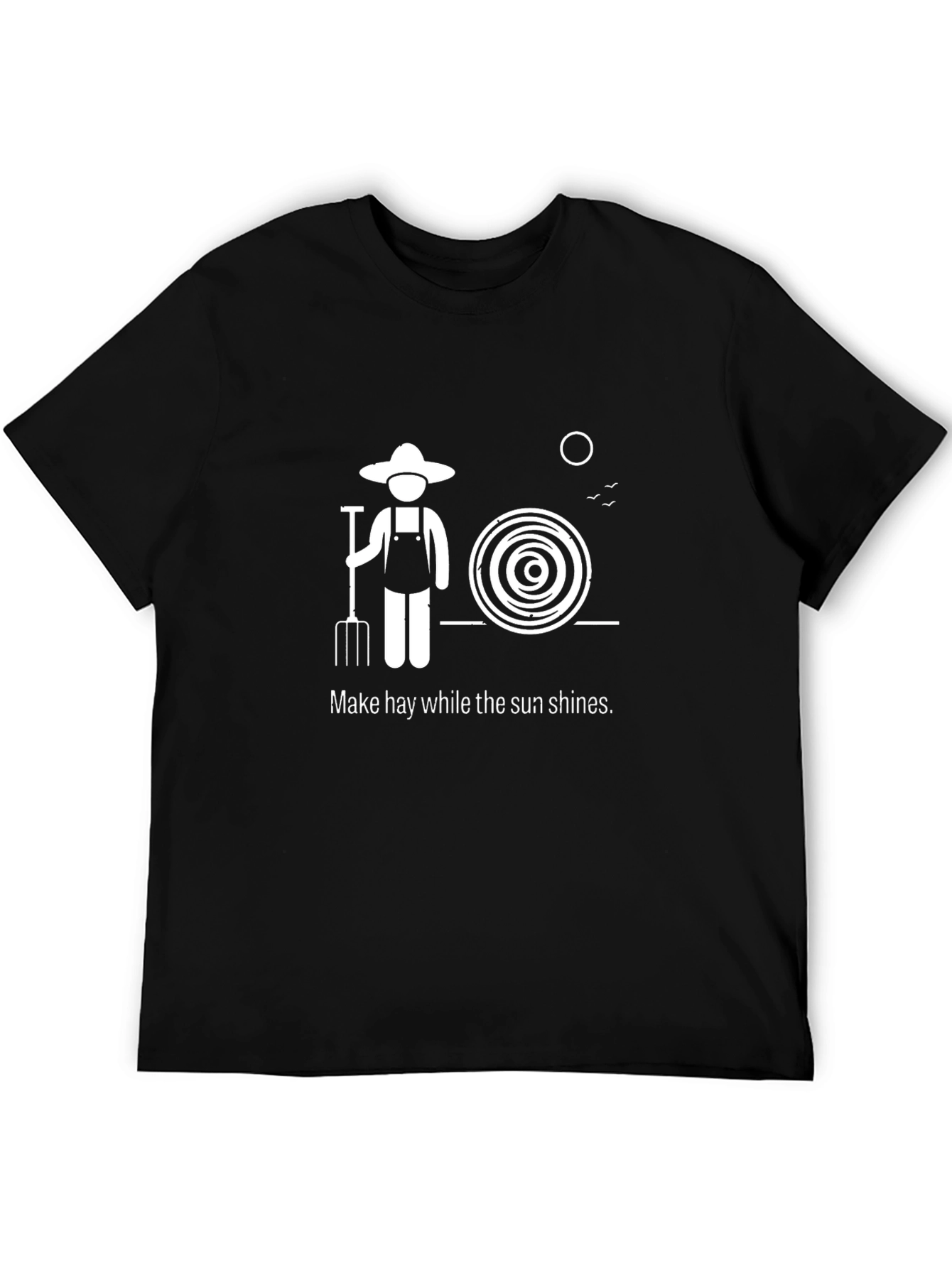 Funny Farmer Graphic Tee - Make Hay While the Sun Shines