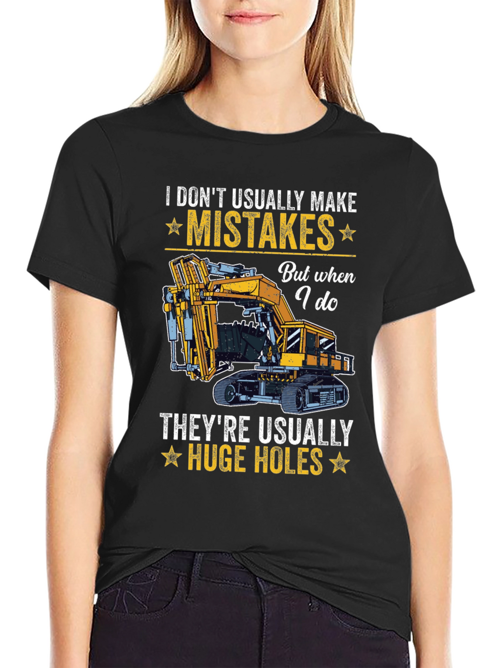I Dont Usually Make Mistakes Funny Excavator T-Shirt