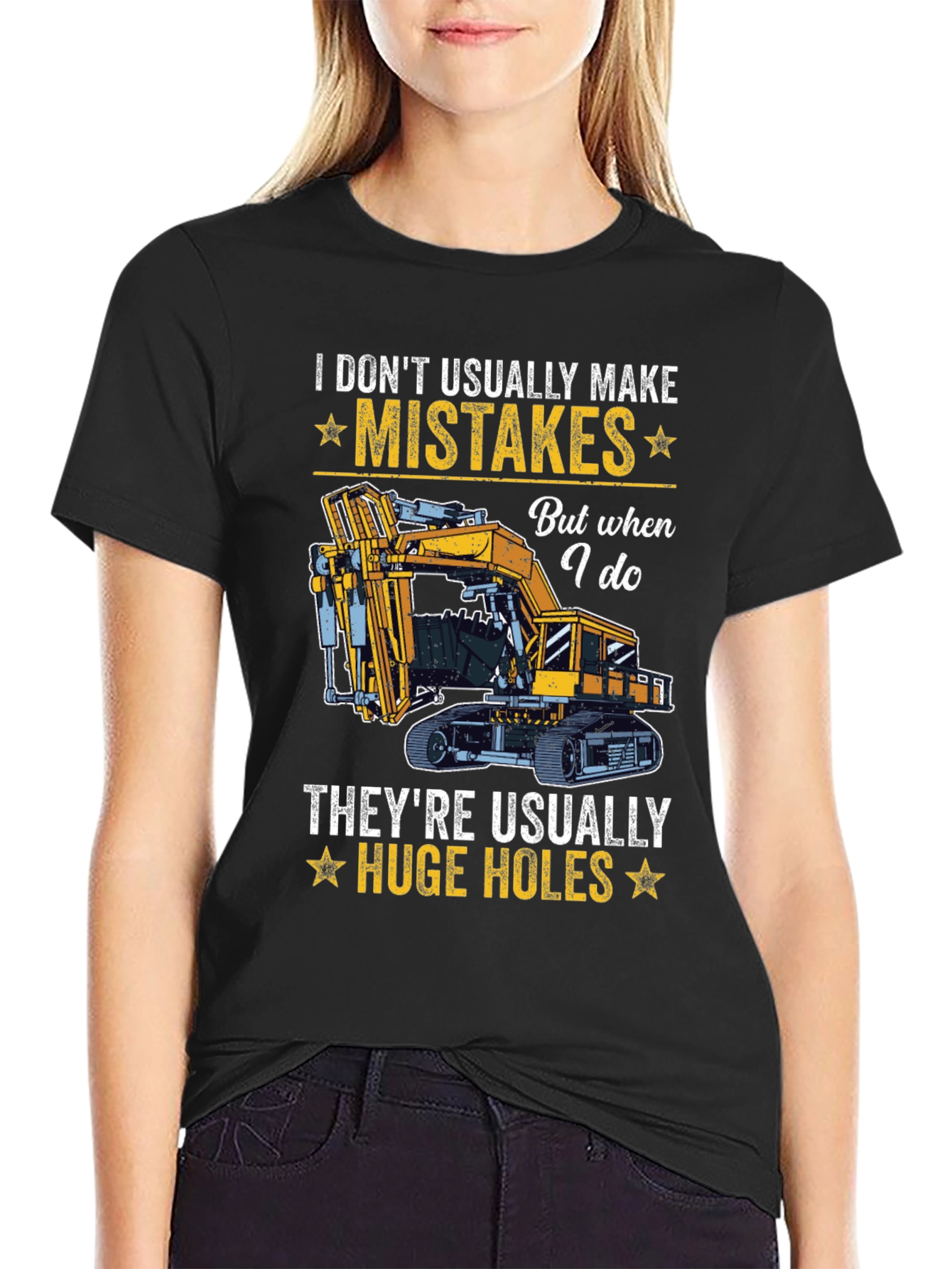 I Dont Usually Make Mistakes Funny Excavator T-Shirt