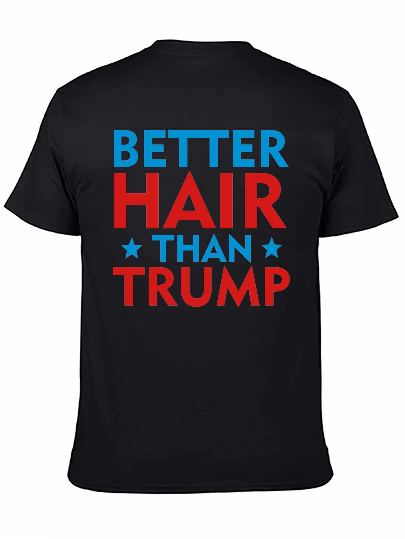 Better Hair Than Trump Graphic Tee