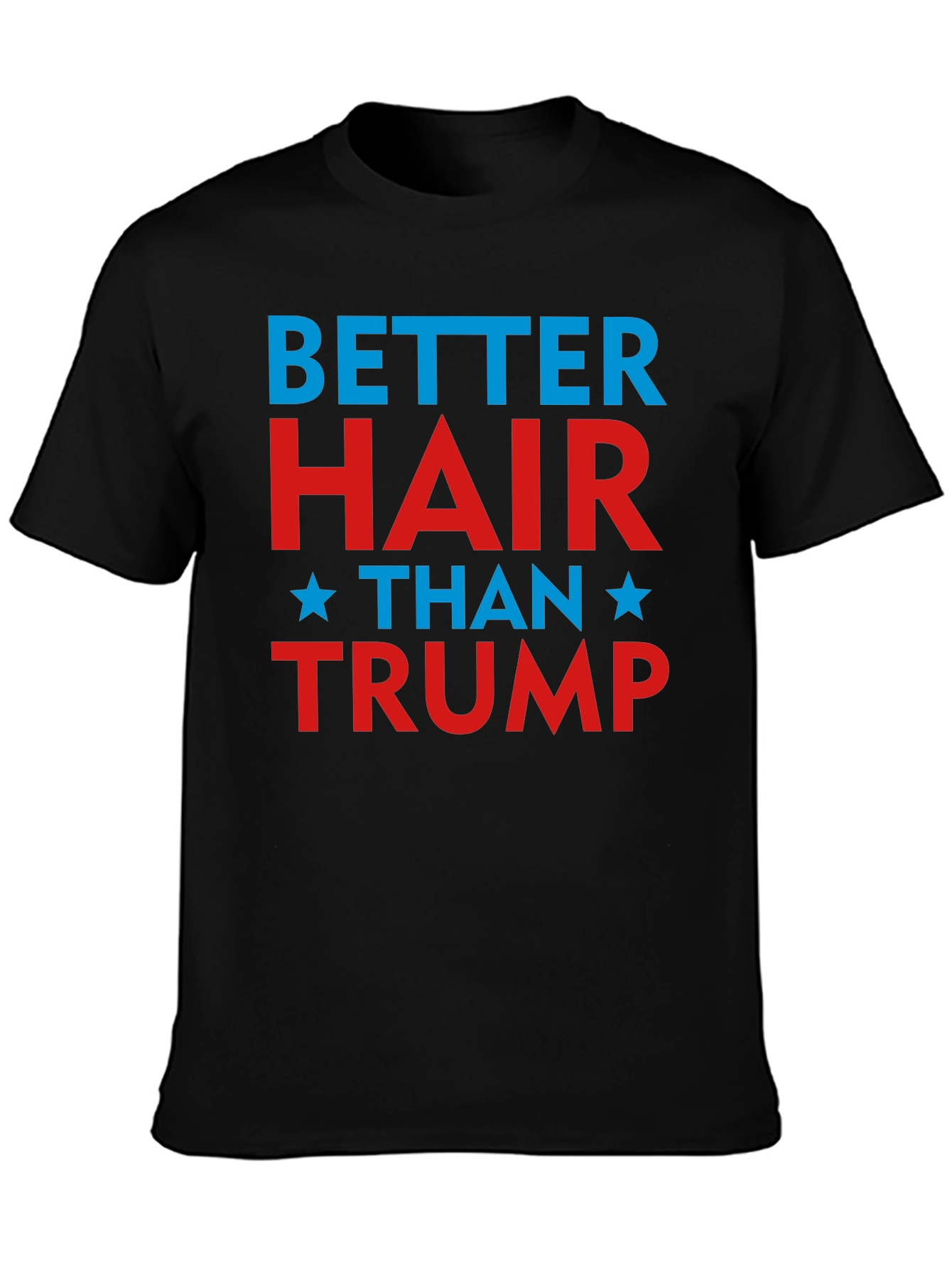 Better Hair Than Trump Graphic Tee