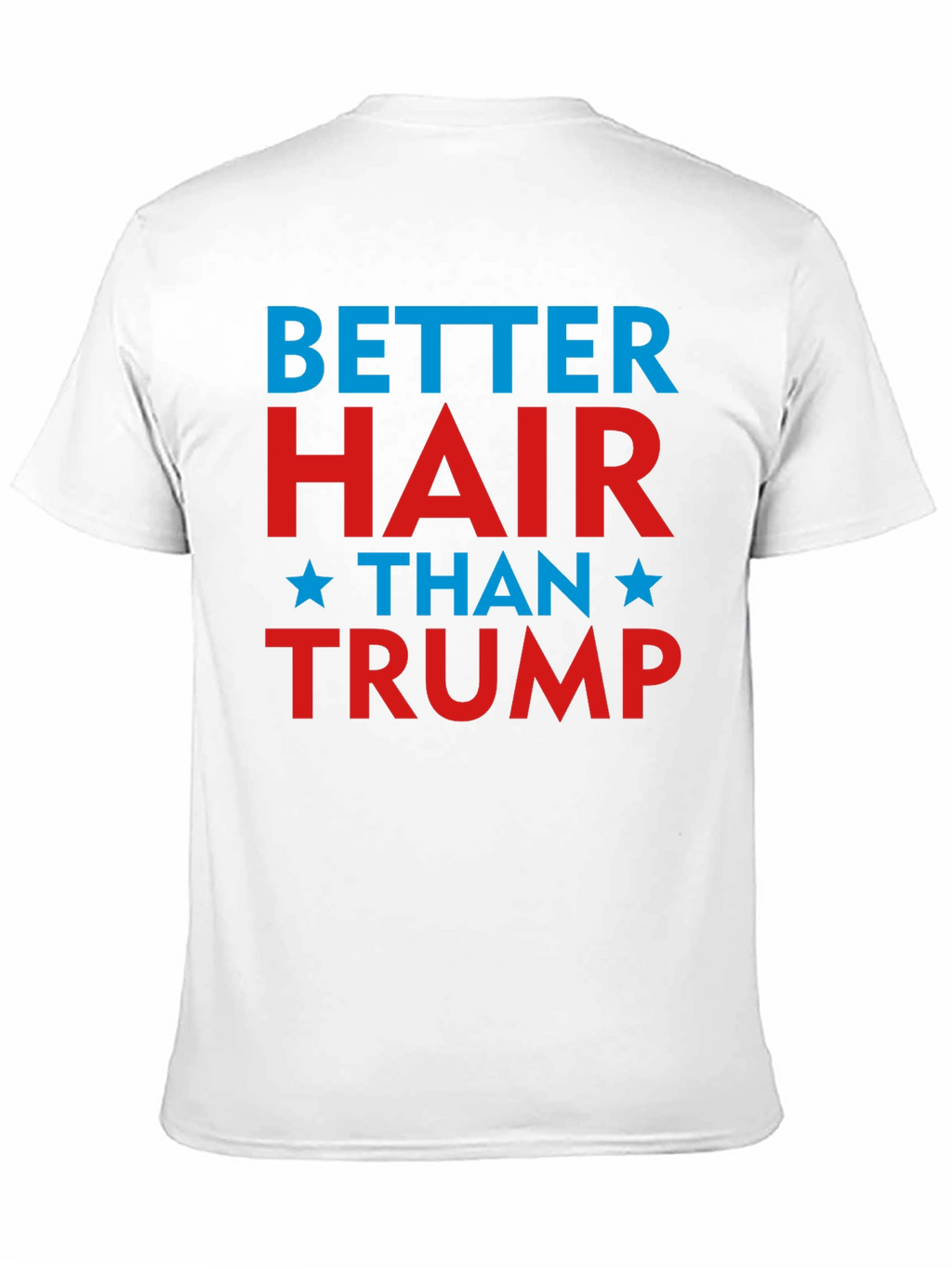 Better Hair Than Trump Graphic Tee