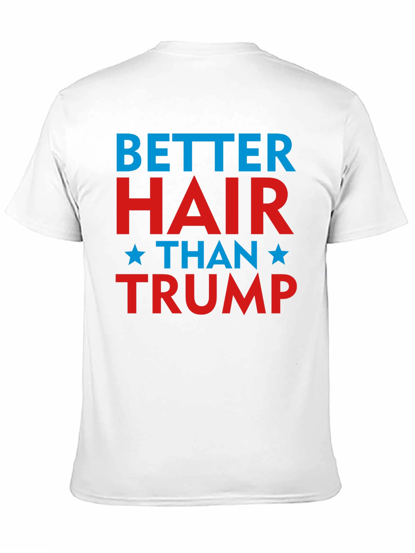 Better Hair Than Trump Graphic Tee