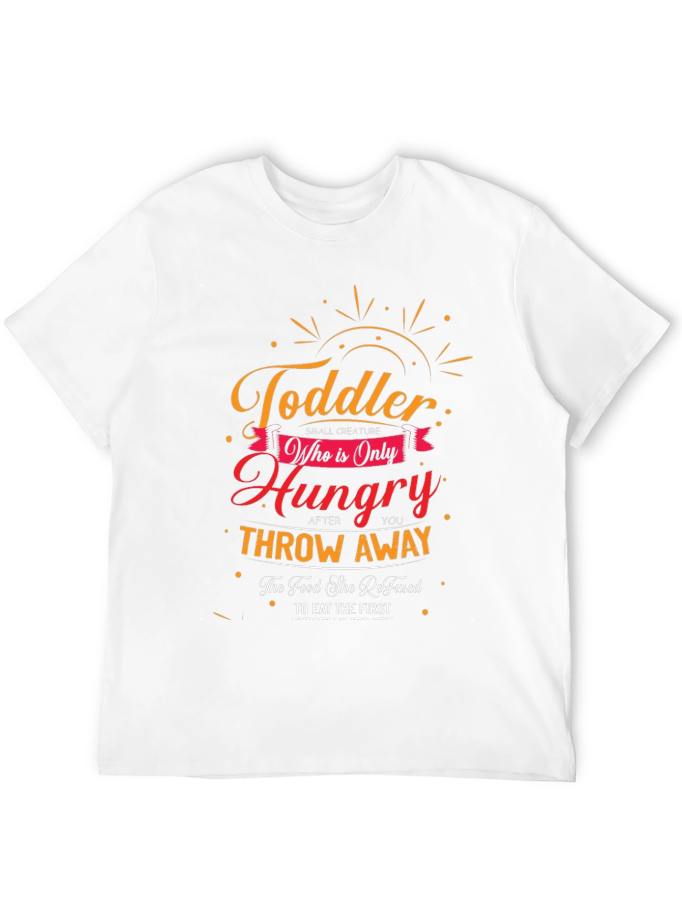 Toddler Hungry Throw Away T-Shirt