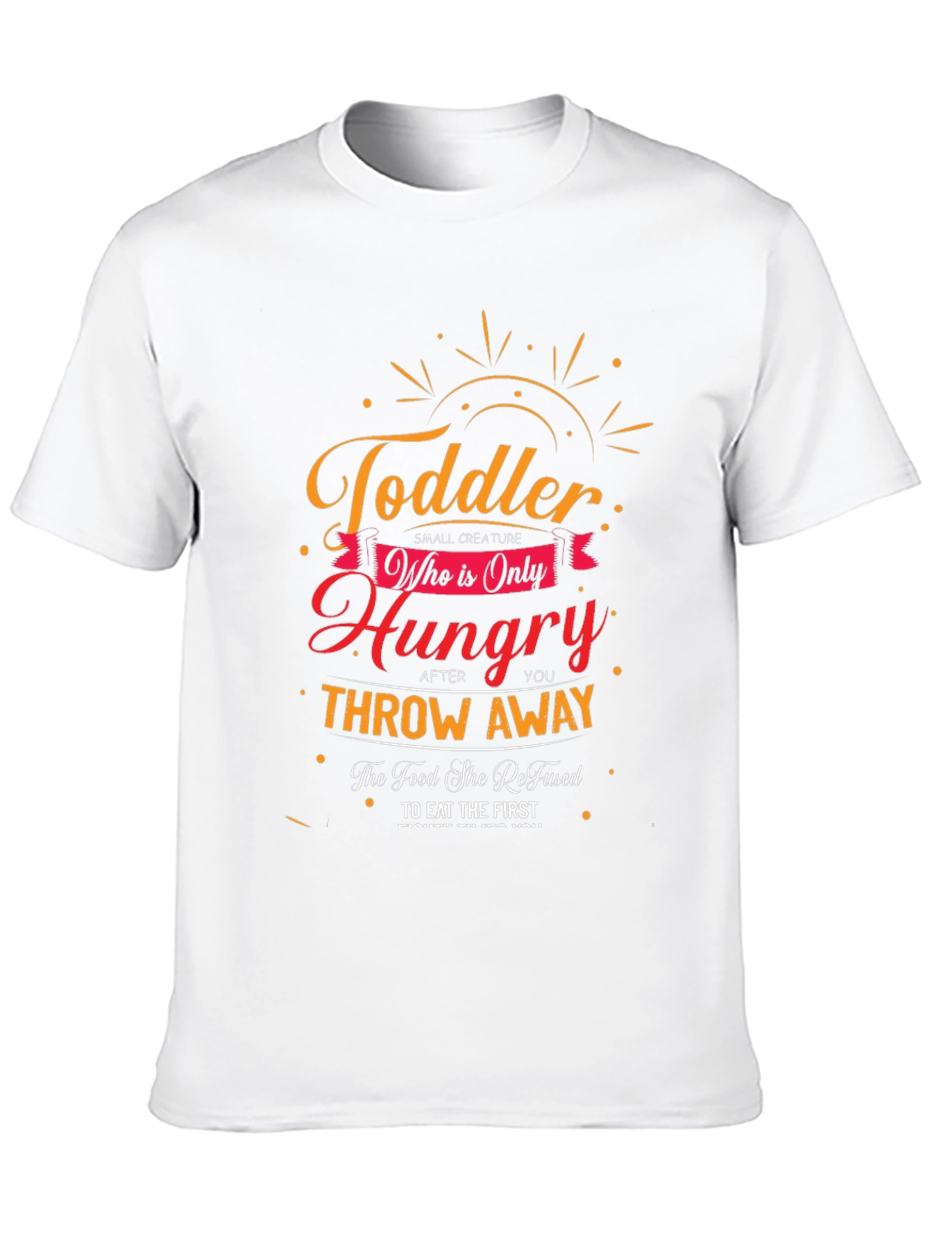 Toddler Hungry Throw Away T-Shirt
