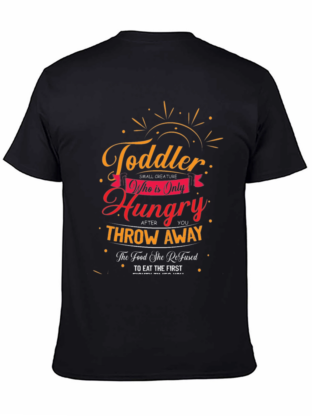 Toddler Hungry Throw Away T-Shirt