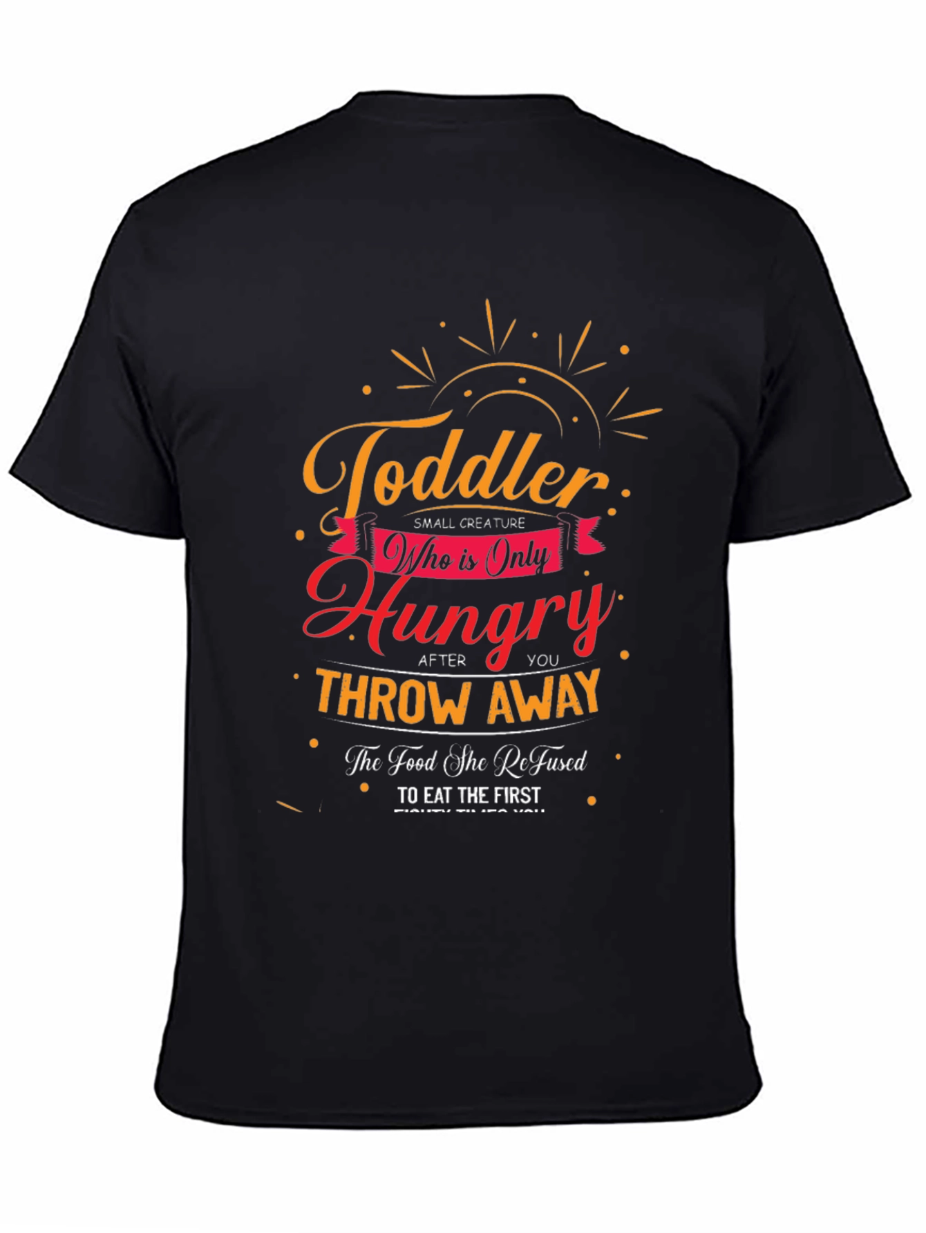 Toddler Hungry Throw Away T-Shirt