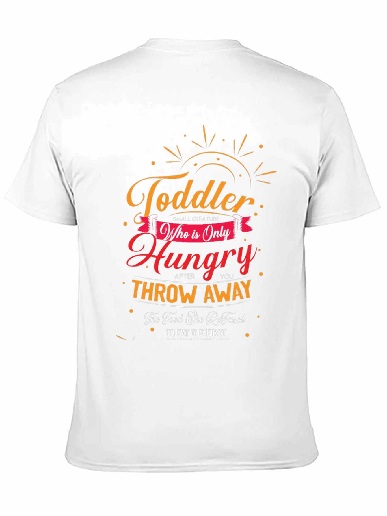 Toddler Hungry Throw Away T-Shirt