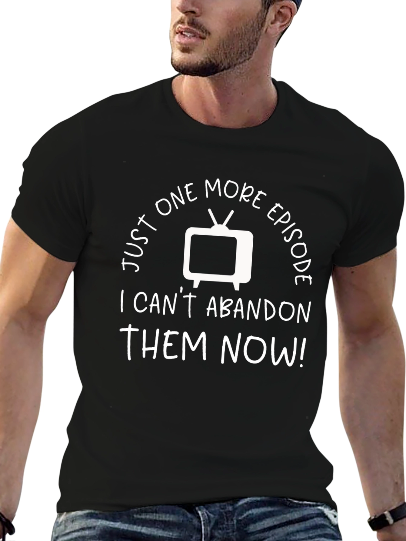 Just One More Episode TV Show Fan T-Shirt