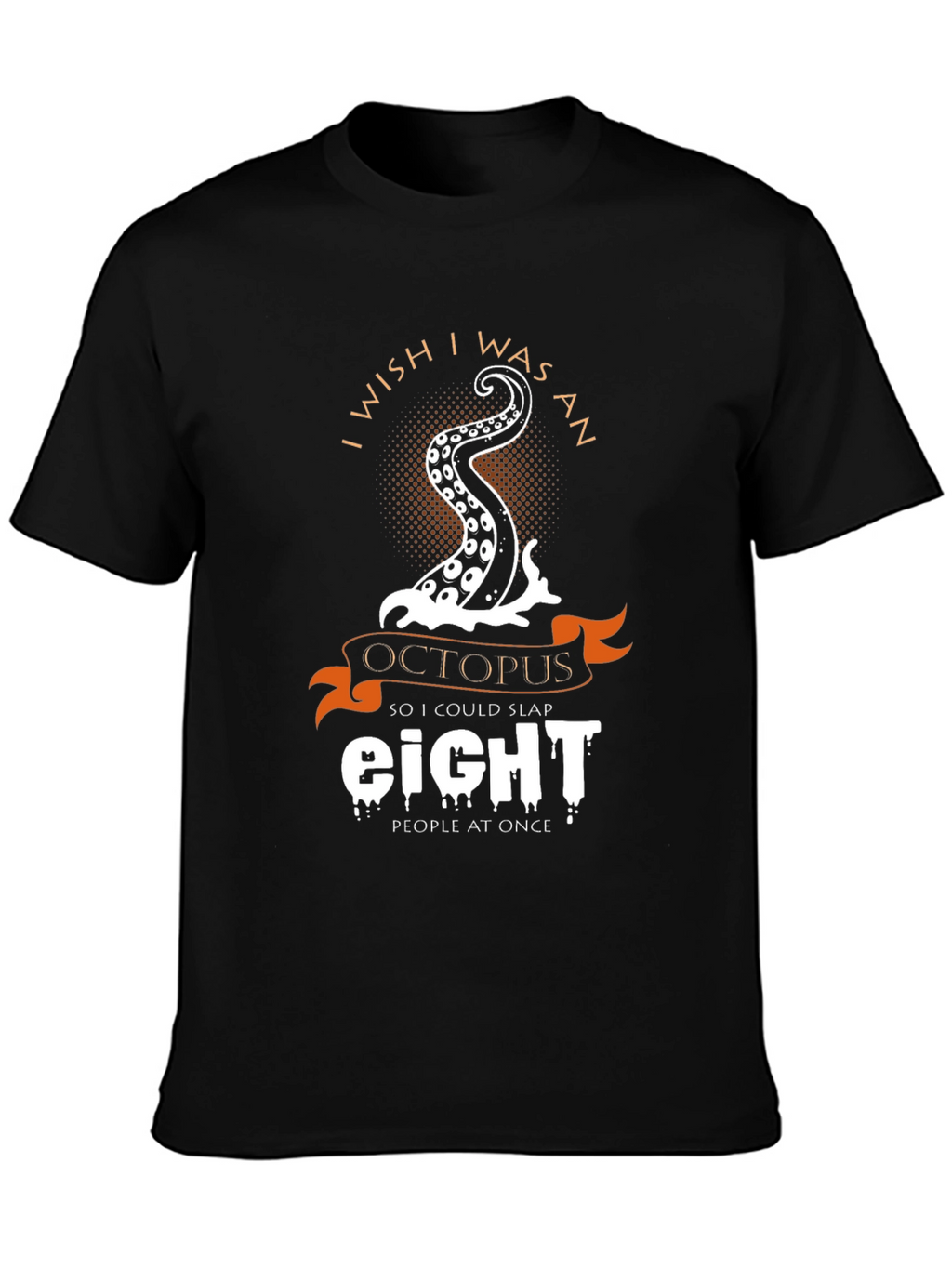I Wish I Was an Octopus Funny Graphic Tee