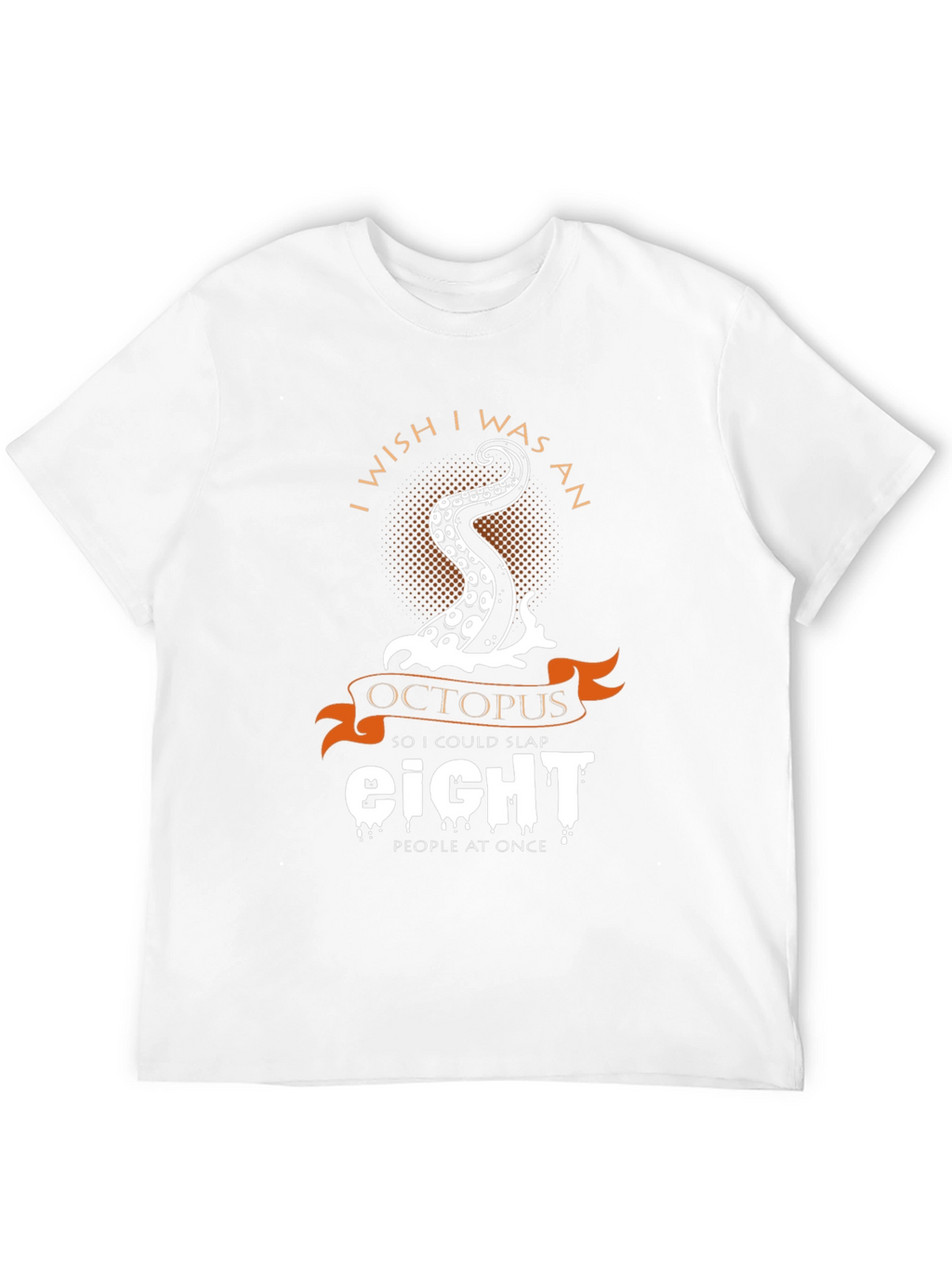 I Wish I Was an Octopus Funny Graphic Tee