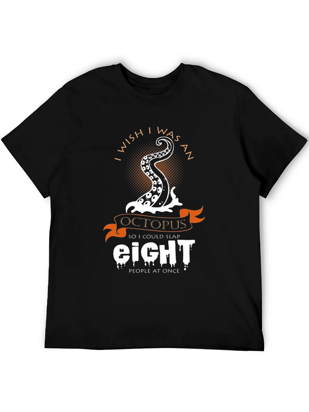 I Wish I Was an Octopus Funny Graphic Tee